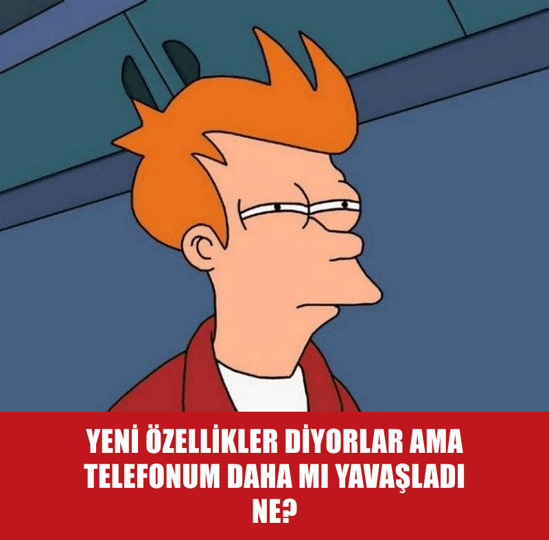 Güncelleme Sonrası Telefonum