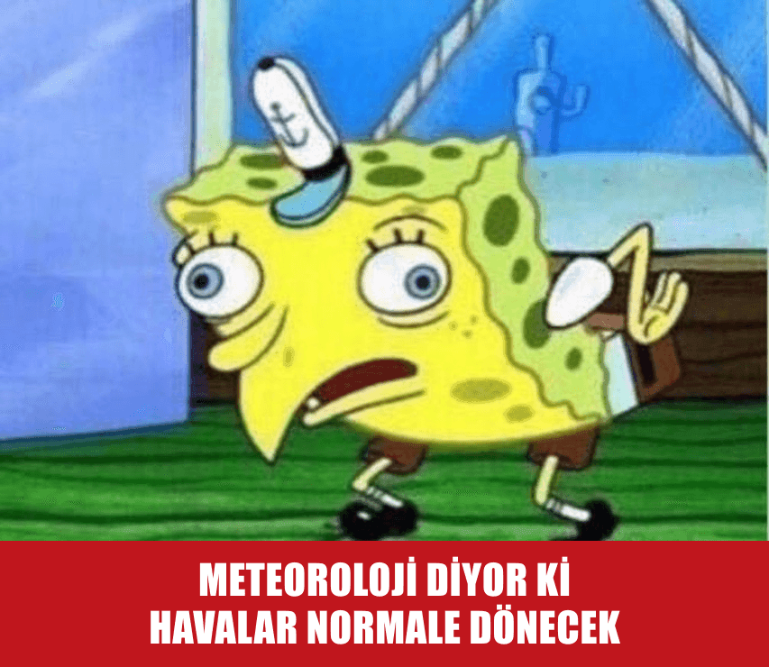 Meteoroloji yine şaşırtmadı