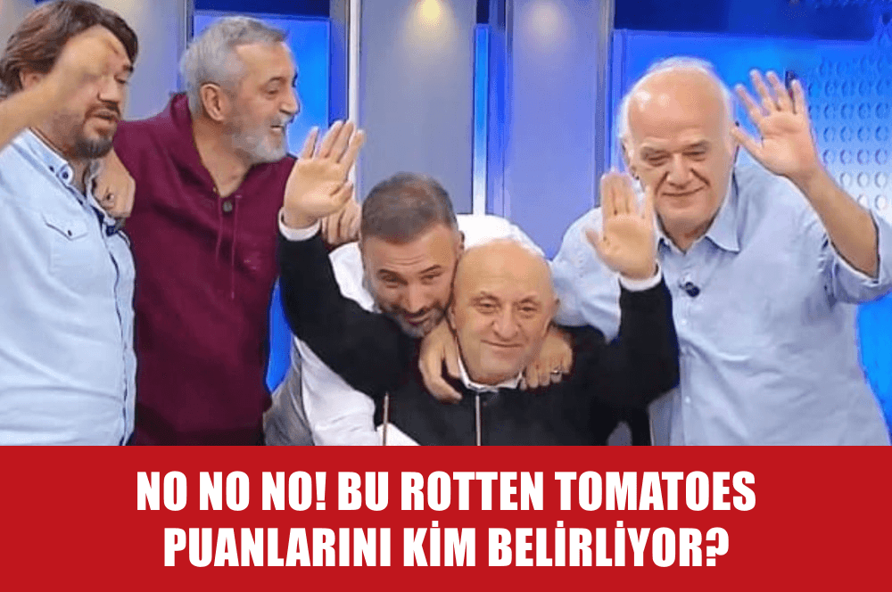 ROTTEN TOMATOES'A İSYAN